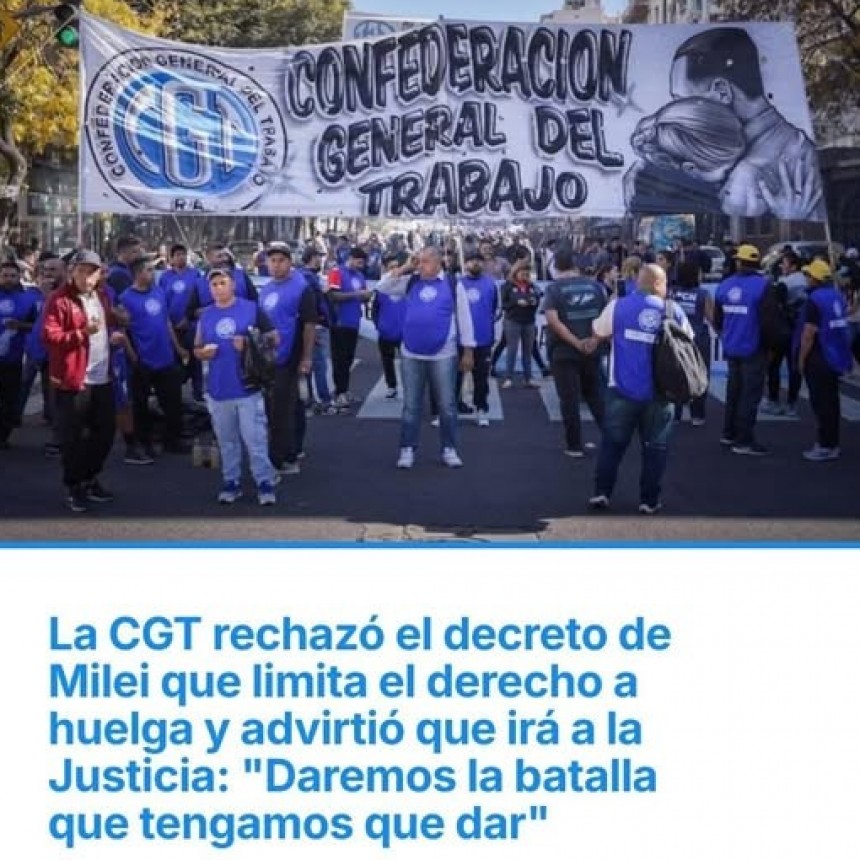 LA CGT RECHAZO EL DECRETO DE MILEI