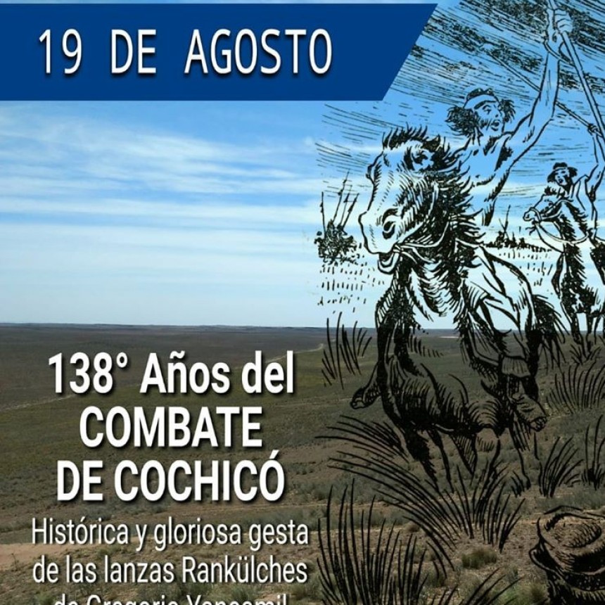 A 140 años de la histórica batalla de Cochicó (19 de agosto de 1882).